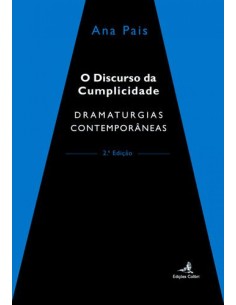 O Discurso da Cumplicidade 2ª ed Dramaturgias Contemporaneas